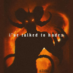 I've Talked To Hades [FREE DL]