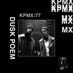 KPMX:77 - Dusk Poem