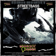 Streetbass-Tosfrit (Original Mix)