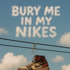 Tojo - Burry Me In My Nikes