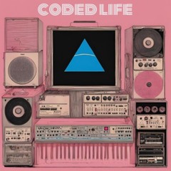 Coded life (Pt. 1)X Mani Ghorbani