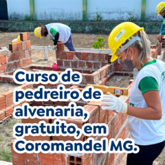 Curso de pedreiro de alvenaria, gratuito, em Coromandel-MG.