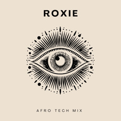 AFROHOUSE & AFROTECH MIX 2025 | ROXIE