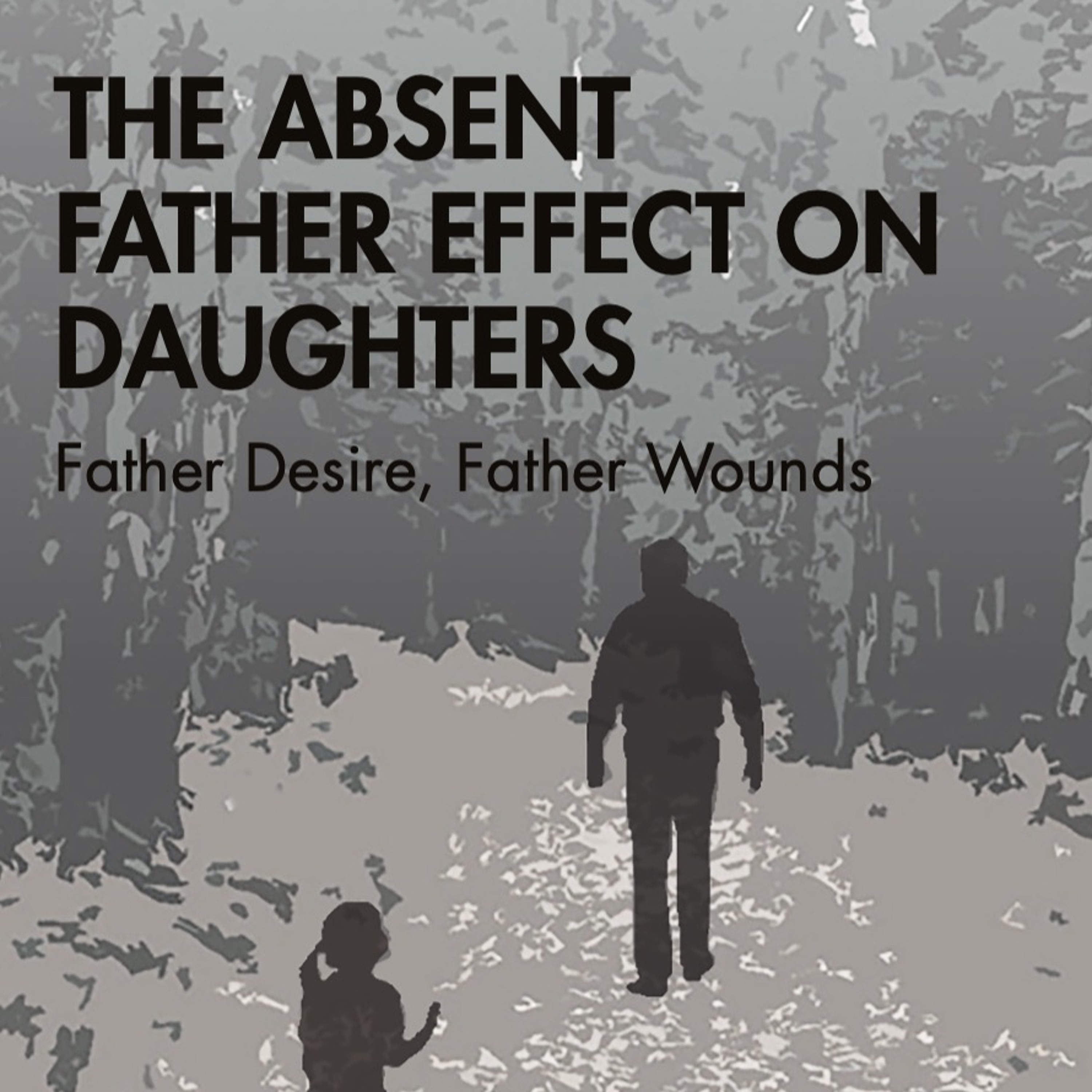 RU177: JUNGIAN ANALYST DR SUSAN SCHWARTZ ON THE ABSENT FATHER EFFECT ON DAUGHTERS