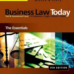 [READ] PDF 📕 Business Law Today: The Essentials: Text & Summarized Cases E-Commerce,