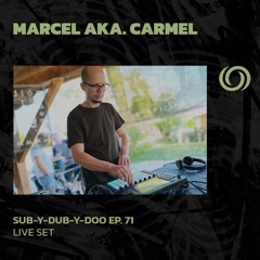 MARCEL aka. Carmel | Sub-Y-Dub-Y-Doo Ep. 71 | 05/10/2025