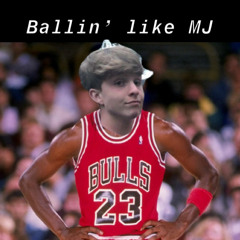 Ballin' Like MJ