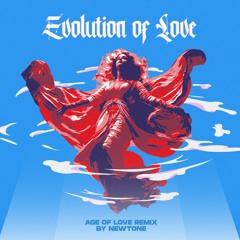 NewTone - Evolution of Love (Age of Love Remix)