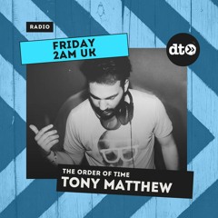 The Order Of Time Volume 1 with Tony Matthew