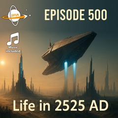 Life in 2525 A.D. (Full Audio Drama Version)