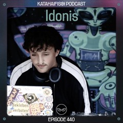 KataHaifisch Podcast 440 - Idonis