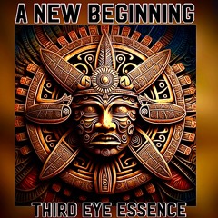 A New Beginning ,  Third Eye Essence, Freedom Mini Mix