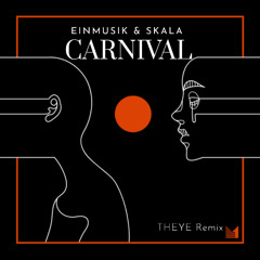 Einmusik, SKALA - Carnival (THEYE Rmx)