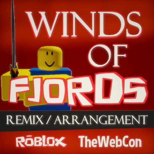 Winds of Fjords - Remix/Arrangement [ROBLOX]
