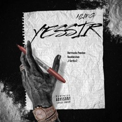 Yessir - Bermuda Peedee (feat. RealDeshon And ScribzZ