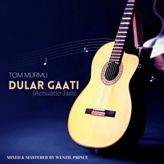 Tom Murmu - Dular Gaati (Wenzil Prince Mix)