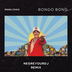 Negreyourdj - Bongo Bong Remix