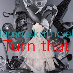 Iammakofficial - Turn That (Original mix)