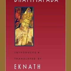 [Access] EPUB KINDLE PDF EBOOK The Dhammapada (Easwaran's Classics of Indian Spiritua