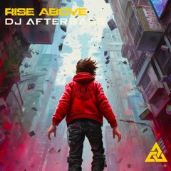 New Release | Rise Above | DJ AfterBass | 2025