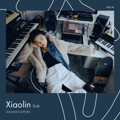 SoundSculptors No 4 - Xiaolin 𝘭𝘪𝘷𝘦