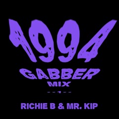 Richie B & Mr. Kip – 1994 Gabber Mix 1