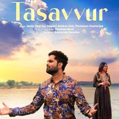 TASAVVUR | JAZIM | GAYATRI A.|JAZIM PRODUCTIONS | GHAZAL 2020
