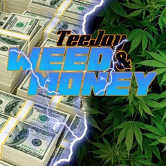 Teejay - Weed & Money (Official Audio)2021
