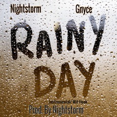 Nightstorm Ft Gnyce - Rainy Day Instrumental Wit Hook(Prod.By Nightstorm)