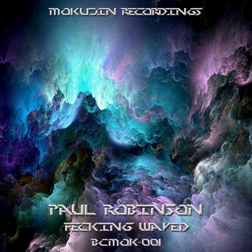 BCMOK001 - Paul Robinson - Fecking Waved