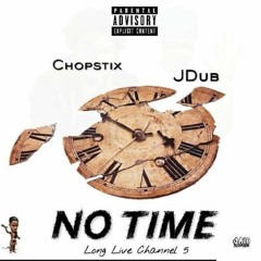 Channel 5 Jdub X 50 Round Chopstix No Time