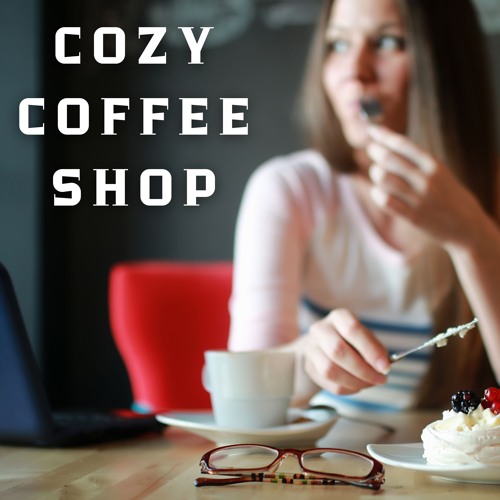 Stream Relax Cafe Music BGM | Listen to Cozy Coffee Shop playlist ...