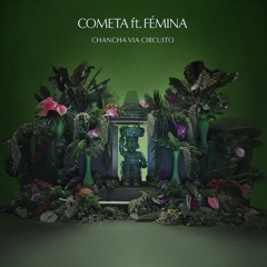 Chancha Via Circuito - Cometa (feat. Fémina)
