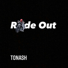 TonAsh - Ride Out prodXnathanspeiser