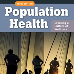 ACCESS PDF 📋 Population Health: Creating a Culture of Wellness by  David B. Nash,Ale