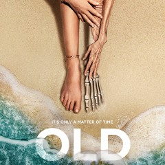 Podcast #104 - Old (2021)