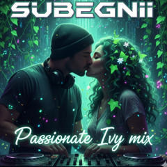 Subgenii - Passionate Ivy Mix