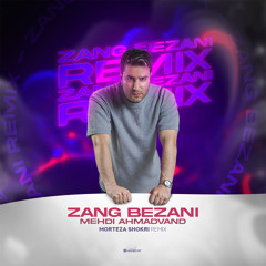 Zang Bezani (Morteza Shokri Remix)