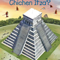 ACCESS PDF 📗 Where Is Chichen Itza? (Where Is?) by  Paula K Manzanero,Who HQ,Dede Pu