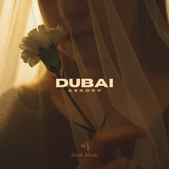 Asadov - Dubai