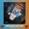 MÜCKENCAST 053 - SANDWICHO DJ mix artwork - Electronic music tracklist cover image