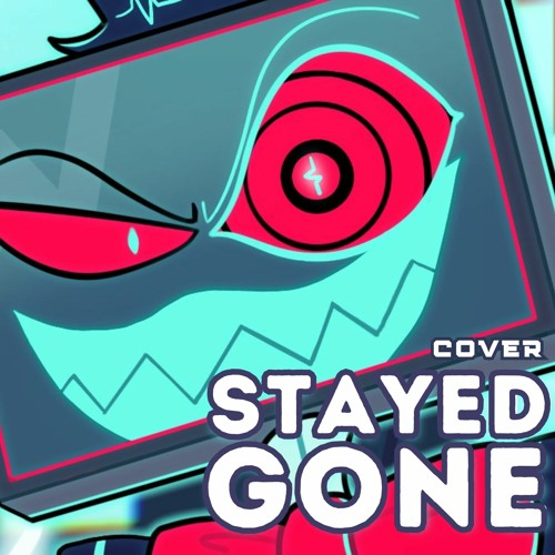 Stayed Gone (Cover) 【Greeny】 || Hazbin Hotel