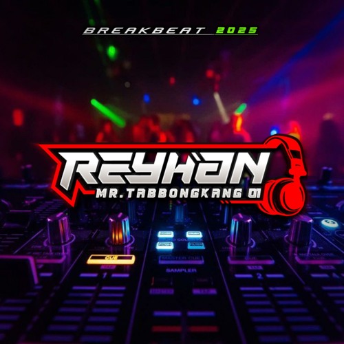 #REYHAN - BREAKBEAT 2025 IN THE SKY ...!!! [𝗠𝗿.𝗧𝗮𝗯𝗯𝗼𝗻𝗴𝗸𝗮𝗻𝗴𝟬𝟭✪]