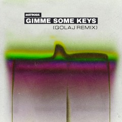 Matroda - Gimme Some Keys (Qolaj Remix)