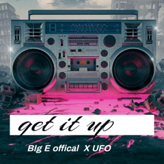 get it up with me (come on) X UFO