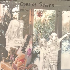 Opus of Stars (cxrter x thesoundclown)