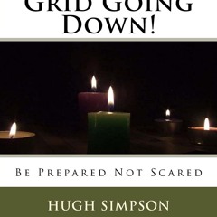 [▶️ PDF READ ⭐] Free Grid Going Down!: Be Prepared Not Scared kindle