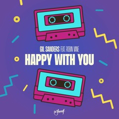 Gil Sanders - Happy With You (feat. Robin Vane)[Be Yourself Music]