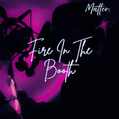 Fire In The Booth (Off The Top)
