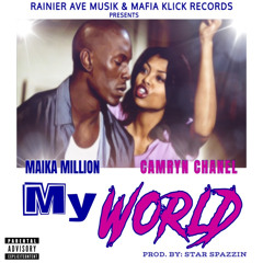 Maika Million x Camryn Chanel - MY WORLD (‘019)
